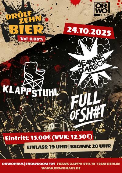 Drölfzehn Bier Vol. 0,08% mit Jeanne D`Arsch, Klappstuhl und Full of Shit